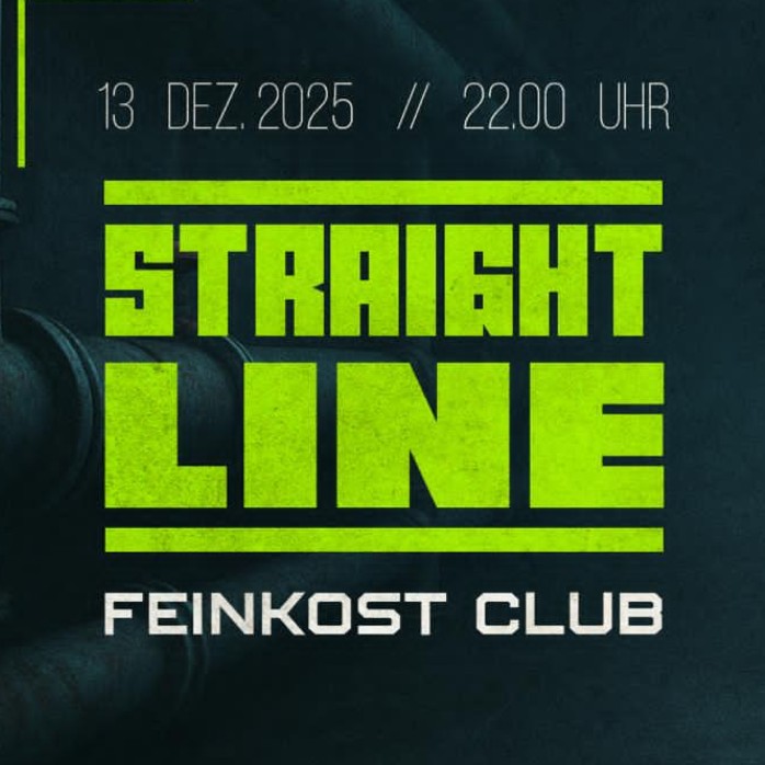 13.12 – FEINKOST – STRAIGHT LINE